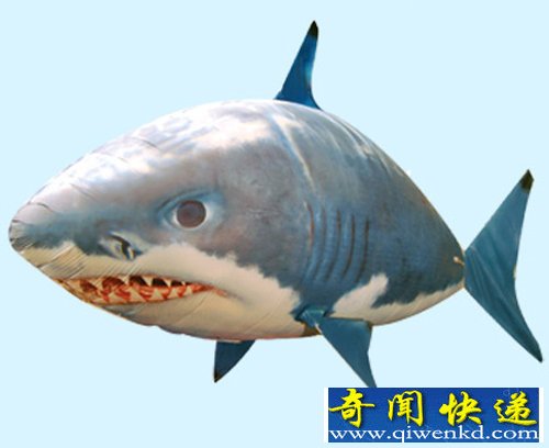 遥控飞机玩腻了么？来看看这会飞的鲨鱼吧